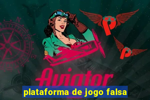 plataforma de jogo falsa